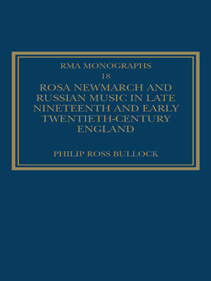 cover image of Rosa Newmarch and Russian Music in Late Nineteenth and Early Twentieth-Century England